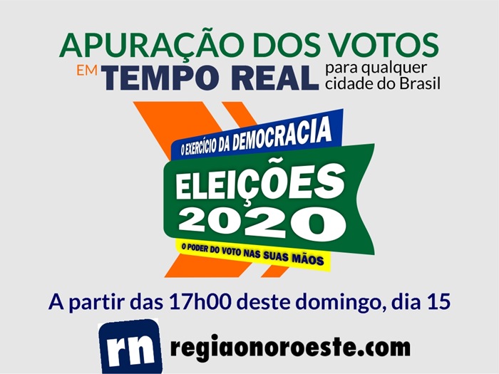 Acompanhe em tempo real a apuração das eleições 2020 regiaonoroeste